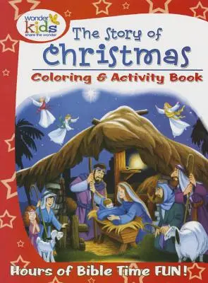 Příběh Vánoc: Kniha omalovánek a aktivit - The Story of Christmas Coloring and Activity Book