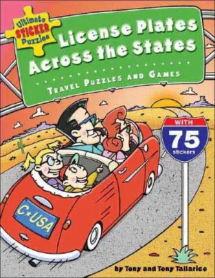 Ultimátní samolepkové hádanky: Hádanky s nálepkami: poznávací značky napříč státy: Cestovní hádanky a hry [se 75 samolepkami] - Ultimate Sticker Puzzles: License Plates Across the States: Travel Puzzles and Games [With 75 Stickers]