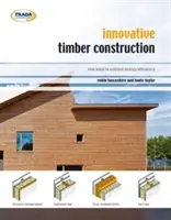 Inovativní dřevostavby - nové způsoby dosažení energetické účinnosti - Innovative Timber Construction - New Ways to Achieve Energy Efficiency