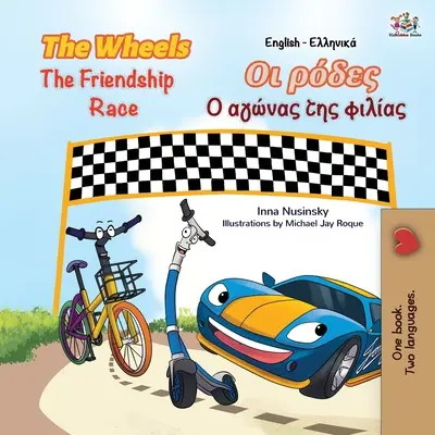 The Wheels The Friendship Race (Anglicko-řecká dvojjazyčná kniha pro děti) - The Wheels The Friendship Race (English Greek Bilingual Book for Kids)