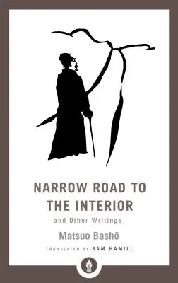 Úzká cesta do vnitrozemí: A jiné spisy - Narrow Road to the Interior: And Other Writings