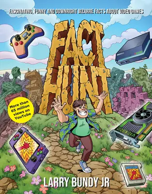 Lov na fakta: Fascinující, vtipná i naprosto bizarní fakta o videohrách - Fact Hunt: Fascinating, Funny and Downright Bizarre Facts about Video Games