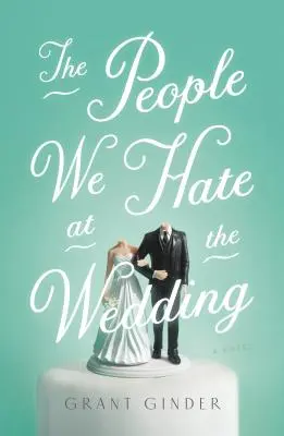 Lidé, které nenávidíme na svatbě - The People We Hate at the Wedding