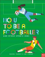 Jak se stát fotbalistou a další sportovní povolání - How to Be a Footballer and Other Sports Jobs