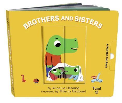 Bratři a sestry: Knížka s vytahovacími záložkami - Brothers and Sisters: A Pull-The-Tab Book