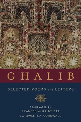 Ghalib: Vybrané básně a dopisy - Ghalib: Selected Poems and Letters