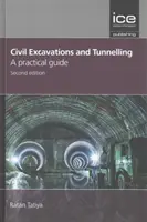 Stavební výkopy a ražení tunelů - praktický průvodce - Civil excavations and tunnelling - a practical guide