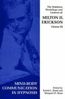 Semináře, workshopy a přednášky Miltona H. Ericksona - Seminars, Workshops and Lectures of Milton H. Erickson