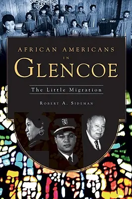 Afroameričané v Glencoe: Malá migrace - African Americans in Glencoe: The Little Migration