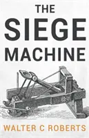 Obléhací stroj - The Siege Machine