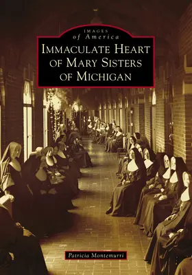 Neposkvrněné Srdce Panny Marie Sestry z Michiganu - Immaculate Heart of Mary Sisters of Michigan