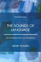 Zvuky jazyka: Úvod do fonetiky - The Sounds of Language: An Introduction to Phonetics