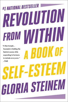 Revoluce zevnitř: Kniha o sebeúctě - Revolution from Within: A Book of Self-Esteem