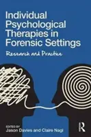Individuální psychologické terapie ve forenzních zařízeních: Výzkum a praxe - Individual Psychological Therapies in Forensic Settings: Research and Practice