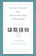 Pětadvacet let filozofie: Systematická rekonstrukce - The Twenty-Five Years of Philosophy: A Systematic Reconstruction