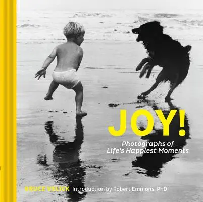 Radost! (Uplifting Books, Happiness Books, Coffee Table Photo Books) - Joy!: Photographs of Life's Happiest Moments (Uplifting Books, Happiness Books, Coffee Table Photo Books)