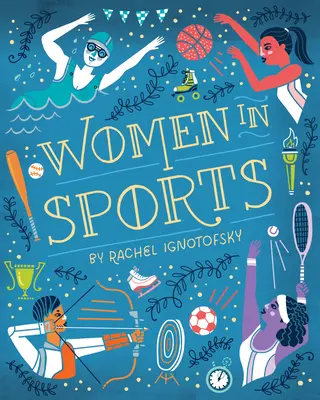 Ženy ve sportu: Nebojácné sportovkyně, které hrály, aby vyhrály - Women in Sports: Fearless Athletes Who Played to Win