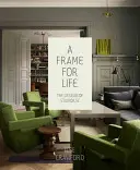 Rámec pro život: Rámec: Rámec pro studium: Rámec pro studium: Rámec pro studium: Rámec pro studium - A Frame for Life: The Designs of Studioilse