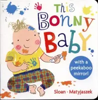 Tohle Bonny Baby: Zrcadlová desková kniha - This Bonny Baby: A Mirror Board Book