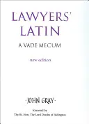 Právnická latina: Vade-Mecum - Lawyers' Latin: A Vade-Mecum