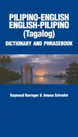 Filipínsko-anglický/anglicko-filipínský slovník a fráze - Pilipino-English/English-Pilipino Dictionary & Phrasebook