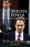 Břemeno moci - Odpočítávání do Iráku - Deníky Alastaira Campbella - Burden of Power - Countdown to Iraq - The Alastair Campbell Diaries