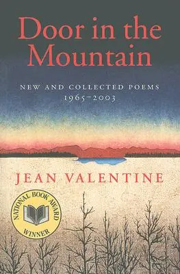 Dveře v horách: Nové a sebrané básně, 1965-2003 - Door in the Mountain: New and Collected Poems, 1965-2003