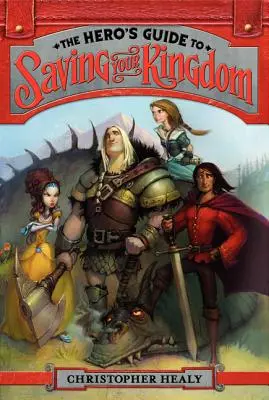 Hrdinův průvodce záchranou vašeho království - The Hero's Guide to Saving Your Kingdom