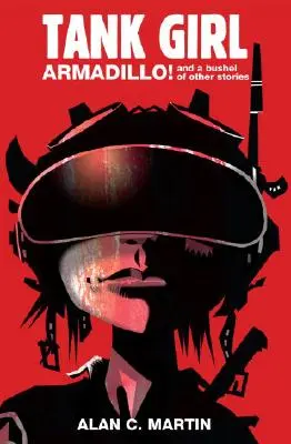 Tank Girl Armadillo!: A hromada dalších příběhů - Tank Girl Armadillo!: And a Bushel of Other Stories