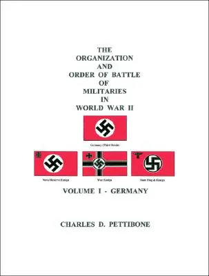 Organizace a bojový řád vojsk ve druhé světové válce: Svazek I - Německo - The Organization and Order of Battle of Militaries In World War II: Volume I - Germany