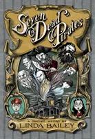Sedm mrtvých pirátů: Strašidelný příběh - Seven Dead Pirates: A Ghost Story
