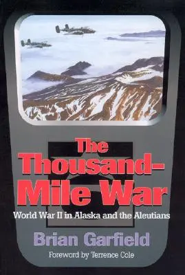 Válka na tisíc mil: Druhá světová válka na Aljašce a Aleutech - Thousand-Mile War: World War II in Alaska and the Aleutians