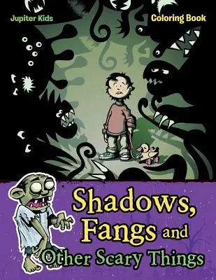 Stíny, tesáky a jiné strašidelné věci Omalovánky - Shadows, Fangs and Other Scary Things Coloring Book