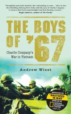 Chlapci z roku 67: Válka roty Charlie ve Vietnamu - The Boys of '67: Charlie Company's War in Vietnam