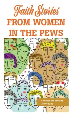 Příběhy víry od žen v lavicích - Faith Stories from Women in the Pews