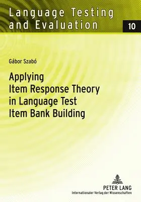 Uplatnění teorie odpovědi na položku v tvorbě banky položek jazykových testů - Applying Item Response Theory in Language Test Item Bank Building