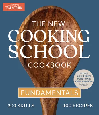 Nová kuchařka školy vaření: Základy - The New Cooking School Cookbook: Fundamentals