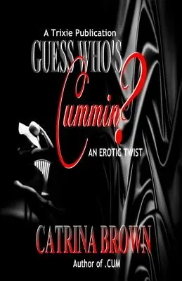 Hádej, kdo je Cummin?: Erotický twist - Guess Who's Cummin?: An Erotic Twist