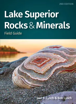 Terénní průvodce horninami a minerály jezera Superior - Lake Superior Rocks & Minerals Field Guide