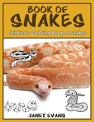Kniha hadů: Dětské omalovánky s hady - Book of Snakes: Children's Coloring Book of Snakes
