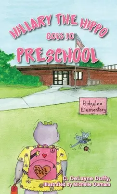 Hrošice Hillary chodí do školky - Hillary the Hippo Goes to Preschool
