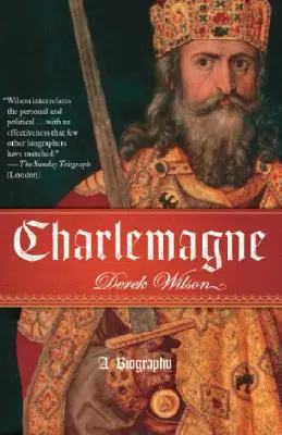 Karel Veliký: Životopis - Charlemagne: A Biography