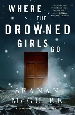 Kam chodí utonulé dívky - Where the Drowned Girls Go