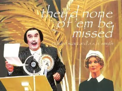 Nikdo z nich by nechyběl - They'd None of 'em Be Missed