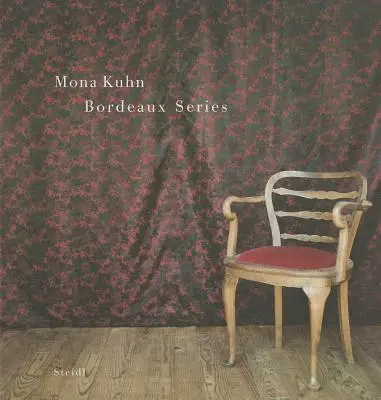 Mona Kuhn: Série Bordeaux - Mona Kuhn: Bordeaux Series