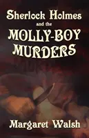 Sherlock Holmes a vraždy chlapce Mollyho - Sherlock Holmes and The Molly Boy Murders