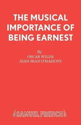 Muzikál Jak je důležité míti Earnesta (The Importance of Being Earnest) - The Musical Importance of Being Earnest