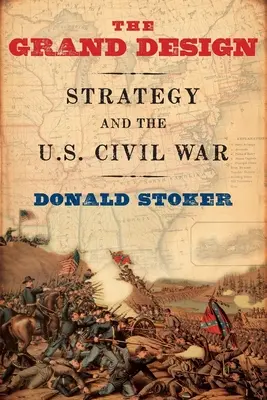Grand Design: Strategie a občanská válka v USA - Grand Design: Strategy and the U.S. Civil War