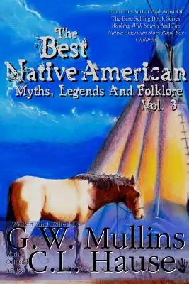 Nejlepší indiánské mýty, legendy a folklor Vol.3 - The Best Native American Myths, Legends, and Folklore Vol.3
