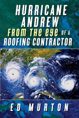 Hurikán Andrew - z pohledu pokrývače střech - Hurricane Andrew-From the eye of a roofing contractor